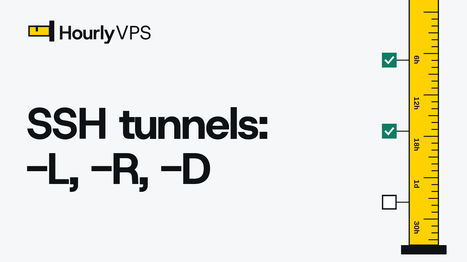 Title card reading “SSH tunnels: -L, -R, -D” for the HourlyVPS guide to SSH port forwarding