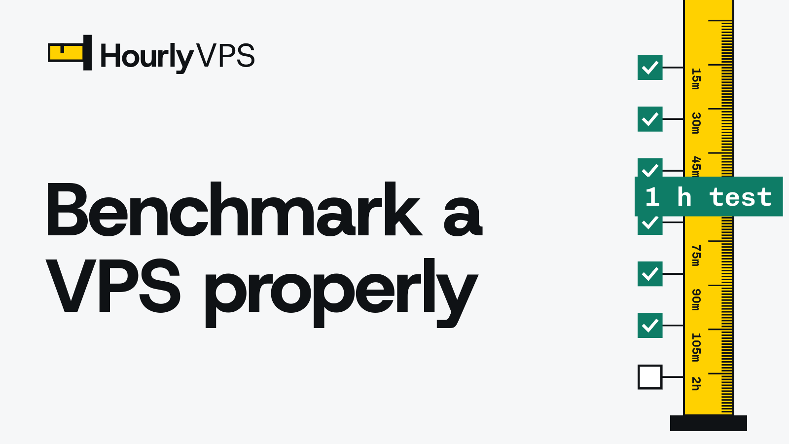 Title card reading “Benchmark a VPS properly” for the HourlyVPS guide to benchmarking a VPS with YABS, fio, sysbench, iperf3 and steal time